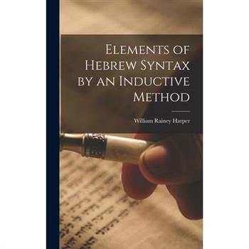Elements of Hebrew Syntax by an Inductive Method