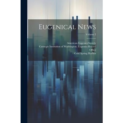 Eugenical News; Volume 2