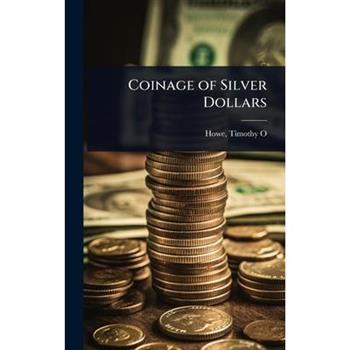 Coinage of Silver Dollars