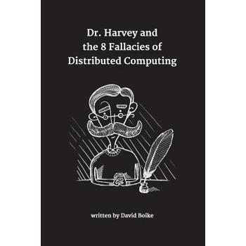 Dr. Harvey and the 8 Fallacies of Distributed Computing