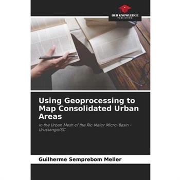 Using Geoprocessing to Map Consolidated Urban Areas