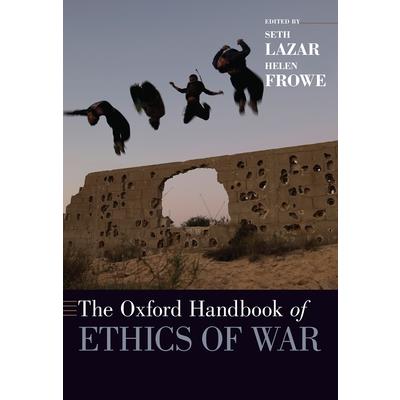 The Oxford Handbook of Ethics of War