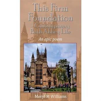 This Firm Foundation - Contemporary Bath Abbey Life
