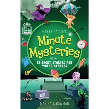 Hailey Haddie's Minute Mysteries Volume 2