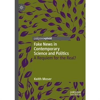 Fake News in Contemporary Science and Politics