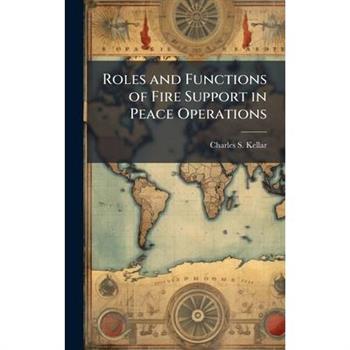 Roles and Functions of Fire Support in Peace Operations