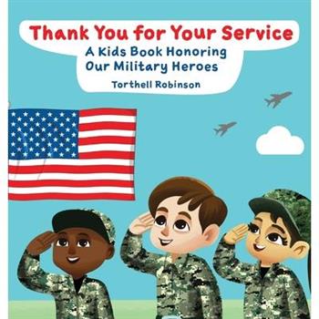Thank You for Your Service! A Kids Book Honoring Our Military Heroes