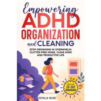 Empowering ADHD Organization and Cleaning