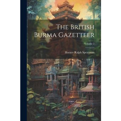The British Burma Gazetteer; Volume 2