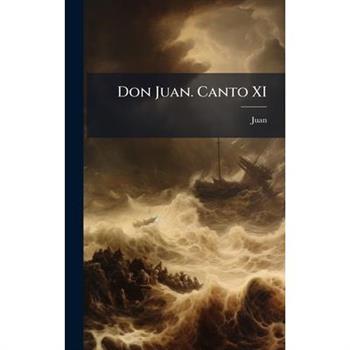 Don Juan. Canto XI