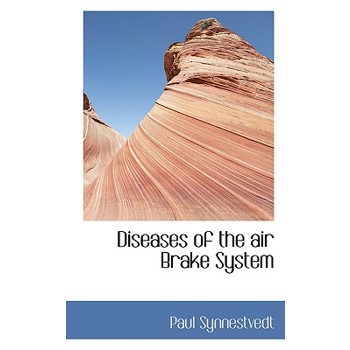 Diseases of the Air Brake System