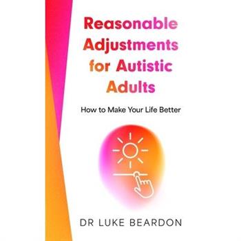 Reasonable Adjustments for Autistic Adults