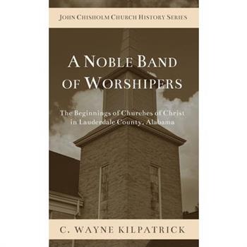 A Noble Band of Worshipers