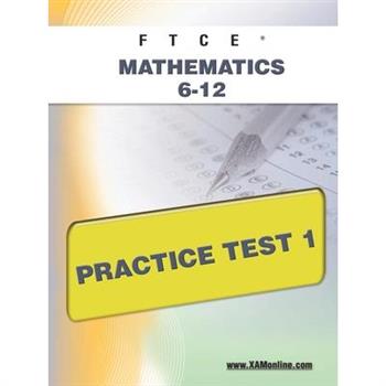 Ftce Mathematics 6-12 Practice Test 1