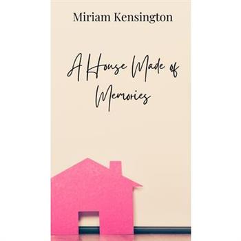 A House Made of Memories