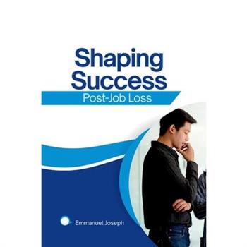 Shaping Success Post-Job Loss