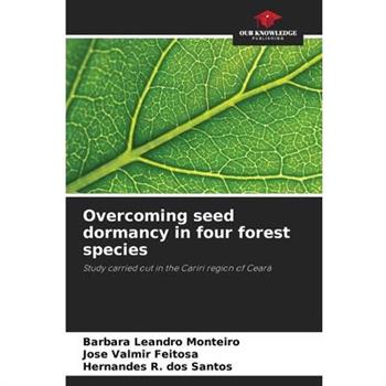 Overcoming seed dormancy in four forest species