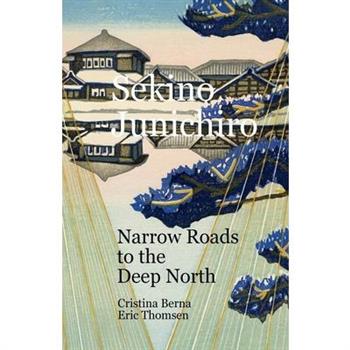 Sekino Junichiro Narrow Roads to the Deep North