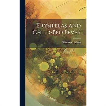 Erysipelas and Child-Bed Fever