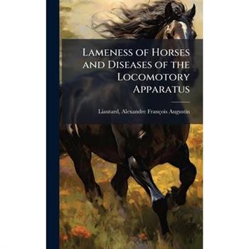 Lameness of Horses and Diseases of the Locomotory Apparatus