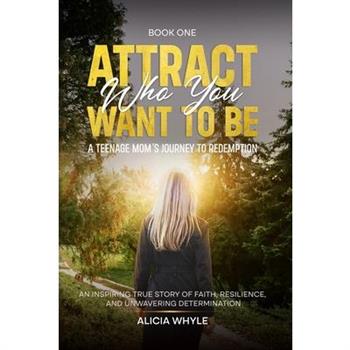 Attract Who You want to Be
