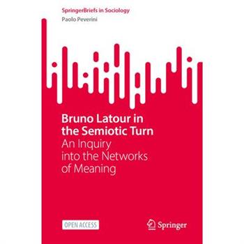 Bruno LaTour in the Semiotic Turn