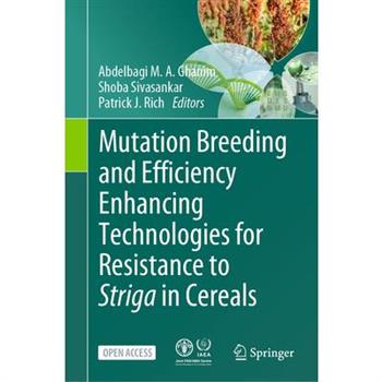 Mutation Breeding and Efficiency Enhancing Technologies for Resistance to Striga in Cereals