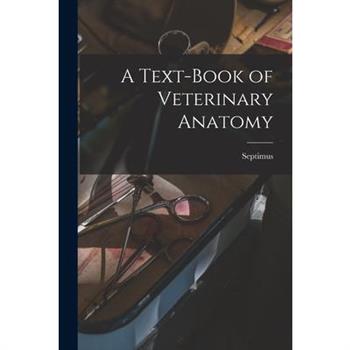 A Text-book of Veterinary Anatomy