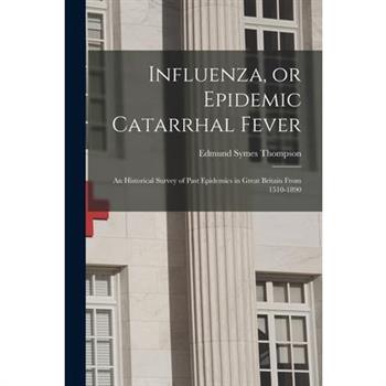 Influenza, or Epidemic Catarrhal Fever