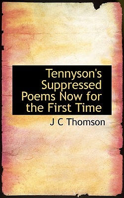 Tennyson’s Suppressed Poems Now for the First Time