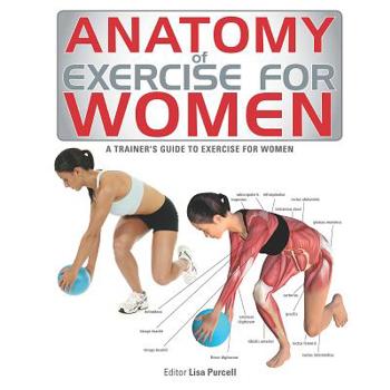 Anatomy of Exercise for Women