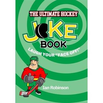 The Ultimate Hockey Joke Book