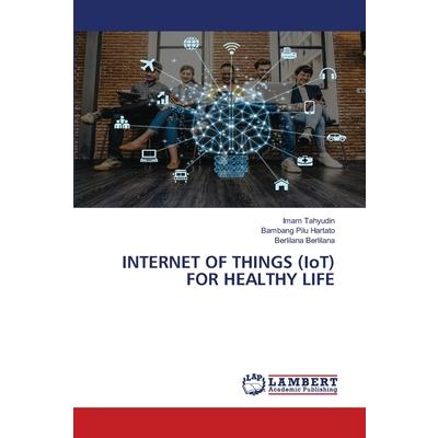 INTERNET OF THINGS (IoT) FOR HEALTHY LIFE