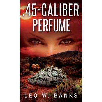 .45 Caliber Perfume