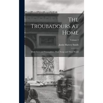 The Troubadours at Home