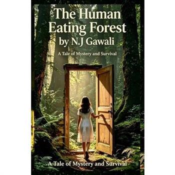 The Human Eating Forest