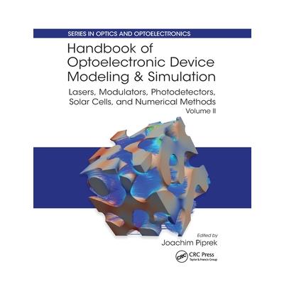 Handbook of Optoelectronic Device Modeling and Simulation