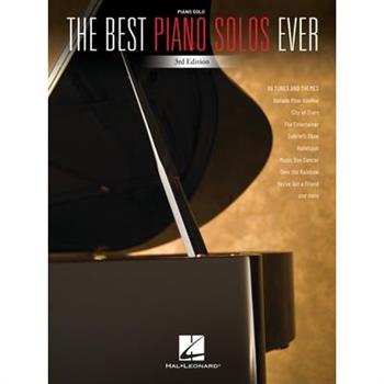 The Best Piano Solos Ever - 3rd Edition: A Collection of 66 Tunes and Themes