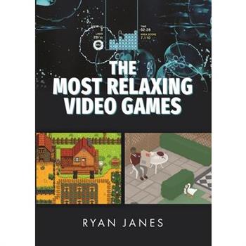 The Most Relaxing Video Games