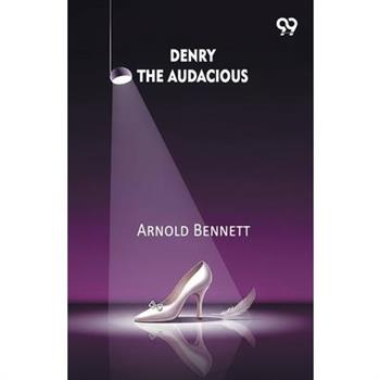 Denry The Audacious