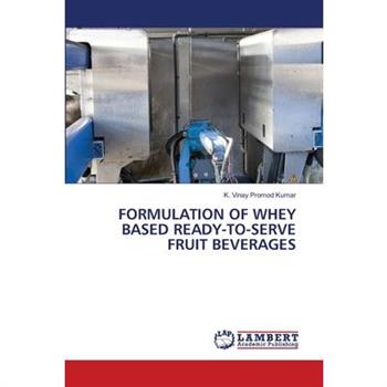 Formulation of Whey Based Ready-To-Serve Fruit Beverages