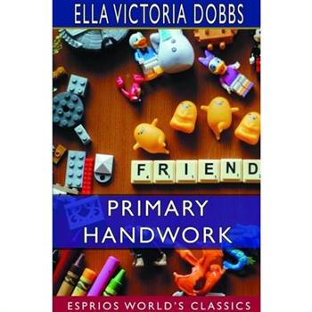 Primary Handwork (Esprios Classics)