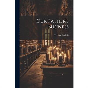 Our Father's Business
