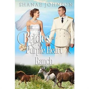 The Brides of Purple Heart Ranch Volume Two