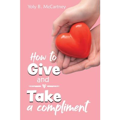 How to Give and Take a Compliment