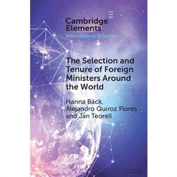 The Selection and Tenure of Foreign Ministers Around the World