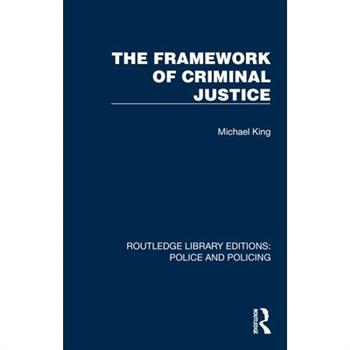 The Framework of Criminal Justice