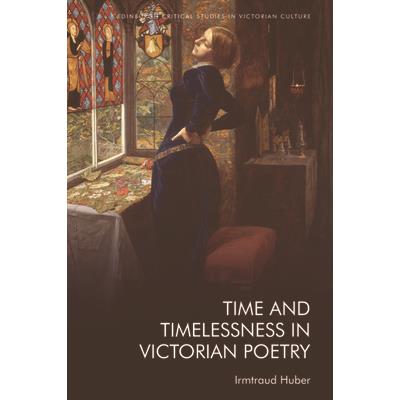 Time and Timelessness in Victorian Poetry