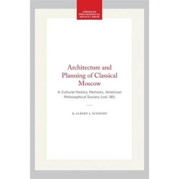 Architecture and Planning of Classical Moscow