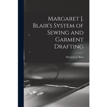 Margaret J. Blair's System of Sewing and Garment Drafting